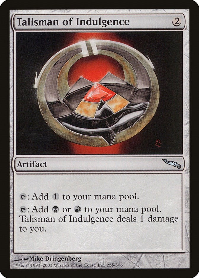 Talisman of Indulgence (255) (Mirrodin)
