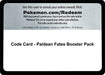 Image for Code Card - Paldean Fates Booster Pack (SV: Paldean Fates) (PAF) - Pokemon