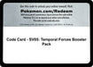 Image for Code Card - SV05: Temporal Forces Booster Pack (SV05: Temporal Forces) (TEF) - Pokemon