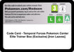 Image for Code Card - Temporal Forces Pokemon Center Elite Trainer Box (Exclusive) [Iron Leaves] (SV05: Temporal Forces) (TEF) - Pokemon